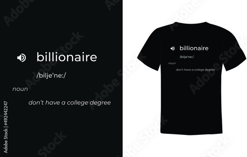 Funny Billionaire Typography Shirt Design, Editable Vector File. Real meaning of billionaire design