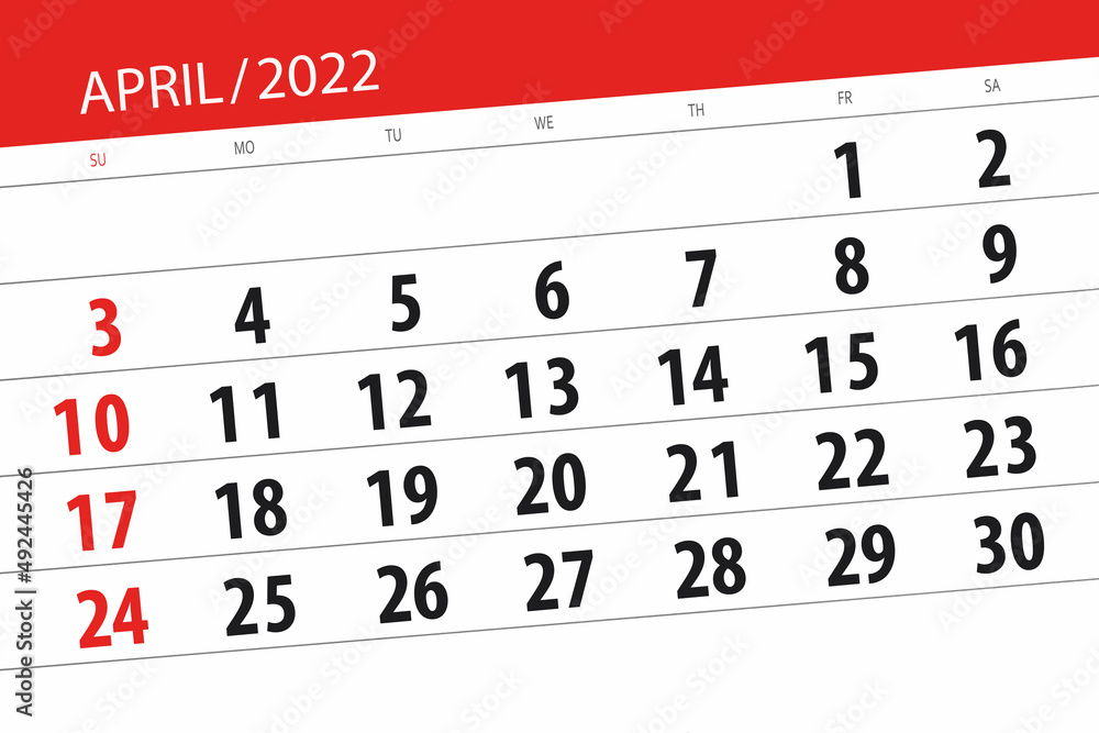 Fototapeta premium Calendar planner for the month april 2022, deadline day