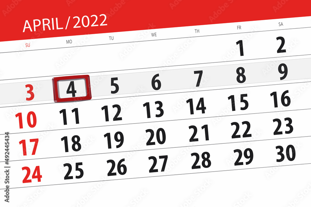 Fototapeta premium Calendar planner for the month april 2022, deadline day, 4, monday