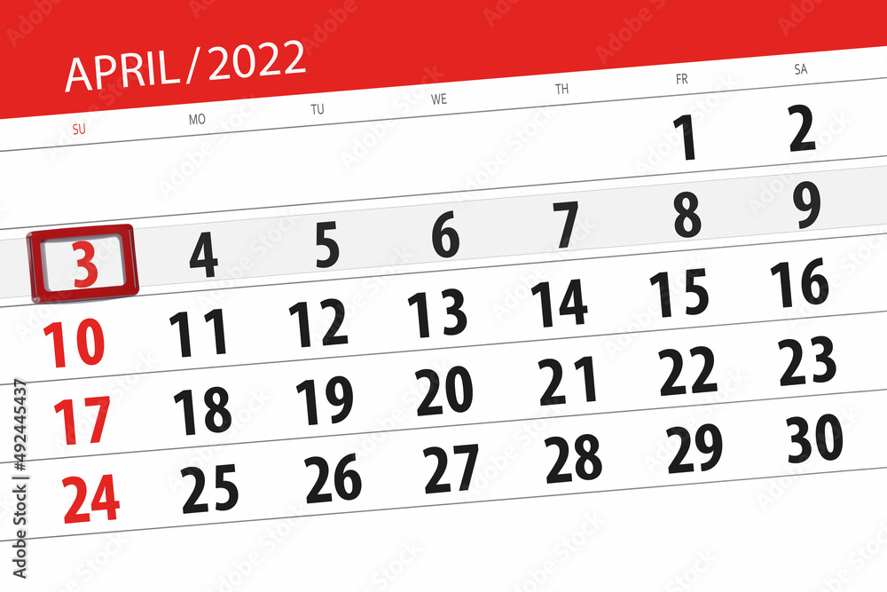 Fototapeta premium Calendar planner for the month april 2022, deadline day, 3, sunday