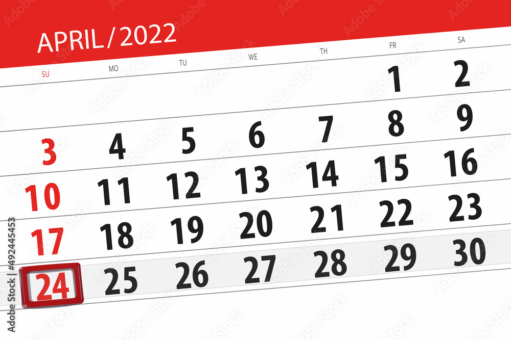Fototapeta premium Calendar planner for the month april 2022, deadline day, 24, sunday