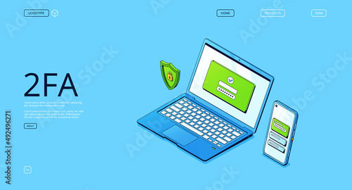 2FA, two-factor authentication banner. Verification identity, registration and login with password and security code on mobile phone. Vector landing page with isometric laptop, smartphone and shield