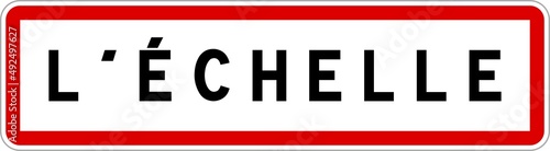 Panneau entrée ville agglomération L'Échelle / Town entrance sign L'Échelle