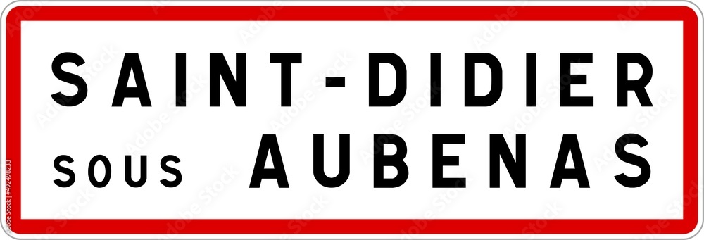 Panneau entrée ville agglomération Saint-Didier-sous-Aubenas / Town entrance sign Saint-Didier-sous-Aubenas Panneau entrée ville agglomération Saint-Didier-sous-Aubenas / Town entrance sign Saint-Didier-sous-Aubenas