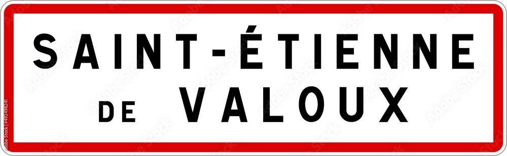 Panneau entrée ville agglomération Saint-Étienne-de-Valoux / Town entrance sign Saint-Étienne-de-Valoux Panneau entrée ville agglomération Saint-Étienne-de-Valoux / Town entrance sign Saint-Étienne-de-Valoux