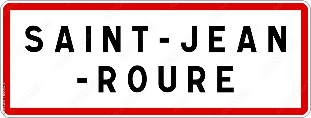 Panneau entrée ville agglomération Saint-Jean-Roure / Town entrance sign Saint-Jean-Roure