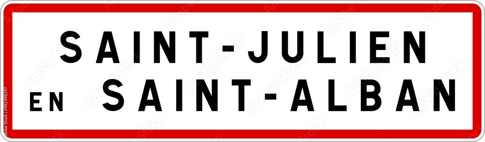 Panneau entrée ville agglomération Saint-Julien-en-Saint-Alban / Town entrance sign Saint-Julien-en-Saint-Alban Panneau entrée ville agglomération Saint-Julien-en-Saint-Alban / Town entrance sign Saint-Julien-en-Saint-Alban