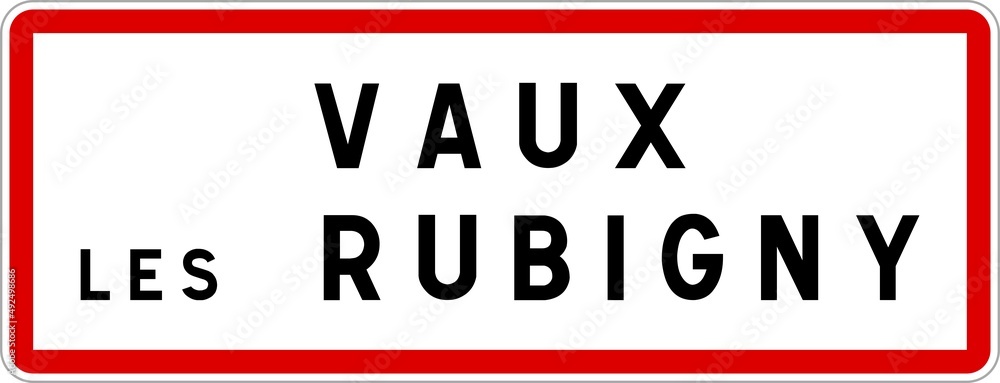 Panneau entrée ville agglomération Vaux-lès-Rubigny / Town entrance sign Vaux-lès-Rubigny Panneau entrée ville agglomération Vaux-lès-Rubigny / Town entrance sign Vaux-lès-Rubigny