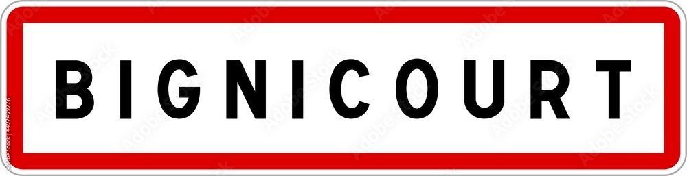 Panneau entrée ville agglomération Bignicourt / Town entrance sign Bignicourt Panneau entrée ville agglomération Bignicourt / Town entrance sign Bignicourt