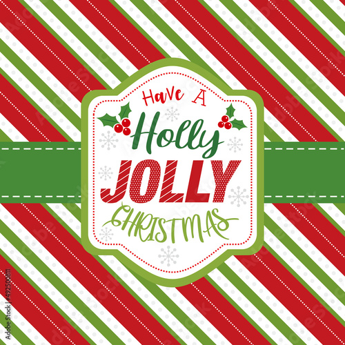 christmas greeting card with text holly jolly and stripes background