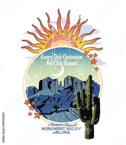 Everyday optimism, feel the sunset. Adventure Desert tour, Desert Vibes slogan and desert view vintage illustration for t-shirt print design, background, label or sticker. Vector illustration.