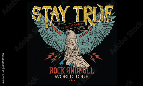Stay true, rock tour vector t shirt design. Eagle vintage poster artwork for apparel, poster, background, and others. Music tour poster design.