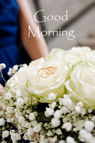 Flowers and rings for loved ones with the greeting text "Good morning".