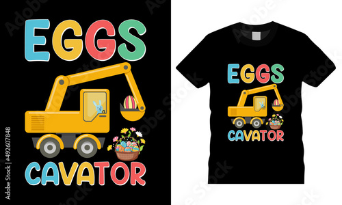 Easter Day T-shirt design. Eggs cavator. Typography graphic vector art shirt design. Easter Bunny clothing, spring holiday. Easter Funny message t-shirt for kid’s men, women. Poster, banner, and gift.