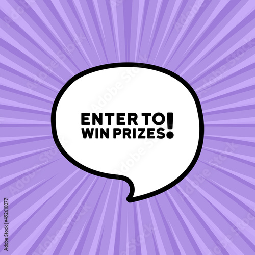 Speech bubble with Enter to win prizes text. Boom retro comic style. Pop art style. Vector line icon for Business and Advertising