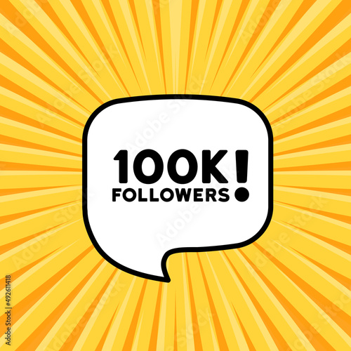 Speech bubble with 100K followers text. Boom retro comic style. Pop art style. Vector line icon for Business and Advertising