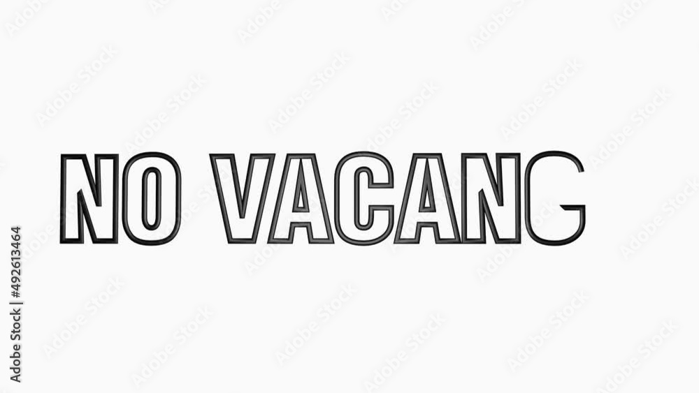 Phrase No Vacancy. 3D animation of the text on a white background. Phrase No Vacancy. 3D animation of the text on a white background.
