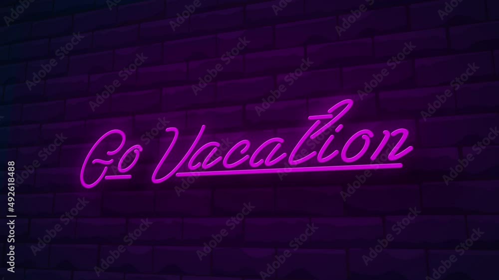 Go Vacation neon sign animation.Brick Wall Background. Go Vacation neon sign animation.Brick Wall Background.