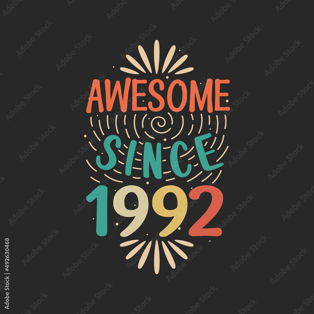 Awesome since 1992. 1992 Vintage Retro Birthday