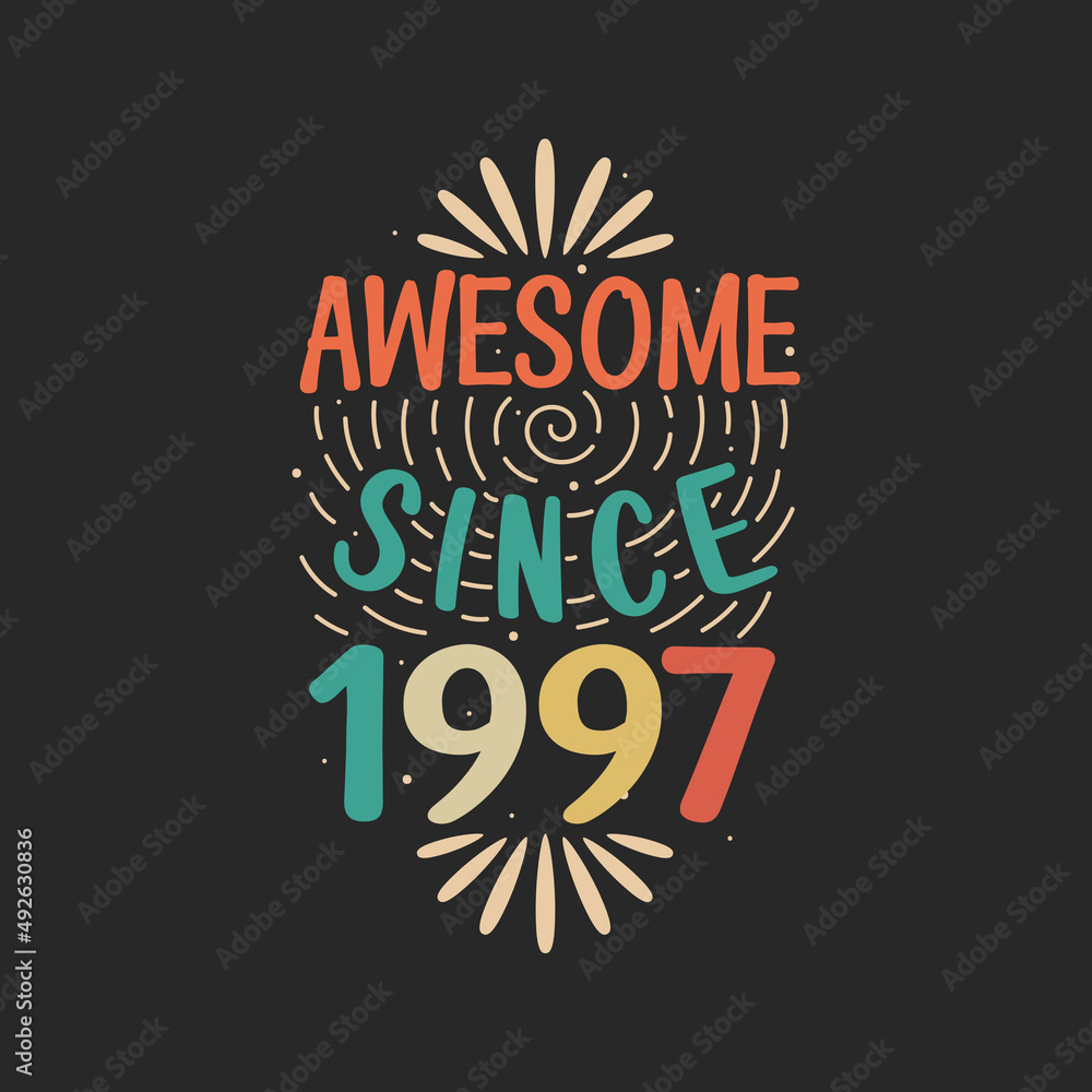 Awesome since 1997. 1997 Vintage Retro Birthday