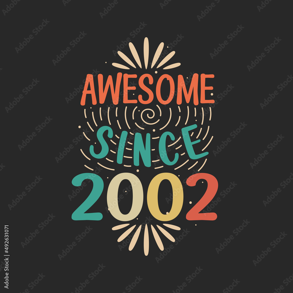 Awesome since 2002. 2002 Vintage Retro Birthday