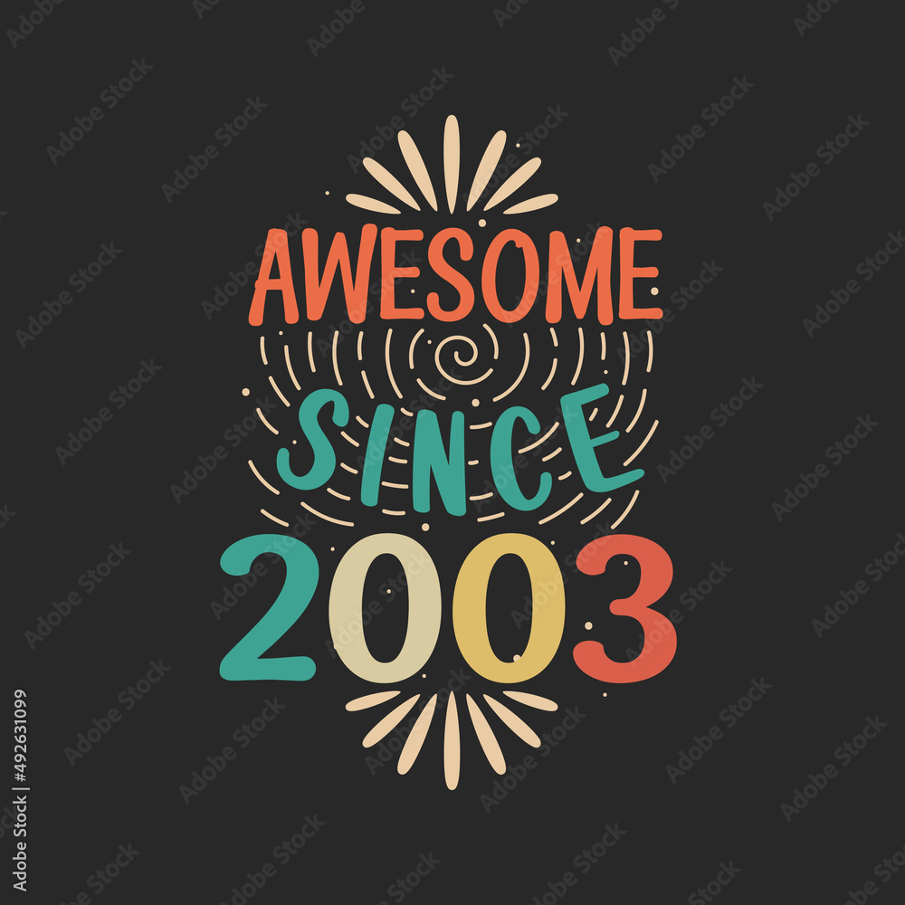 Awesome since 2003. 2003 Vintage Retro Birthday