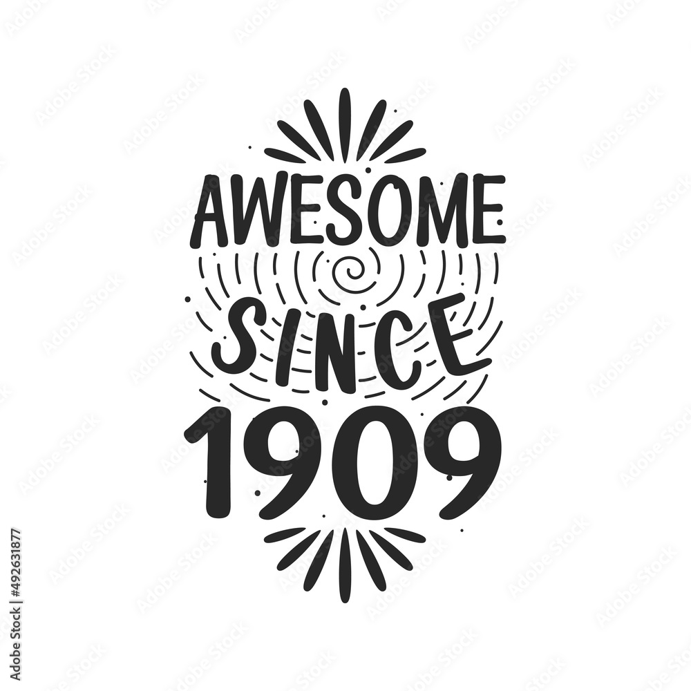 Born in 1909 Vintage Retro Birthday, Awesome since 1909
