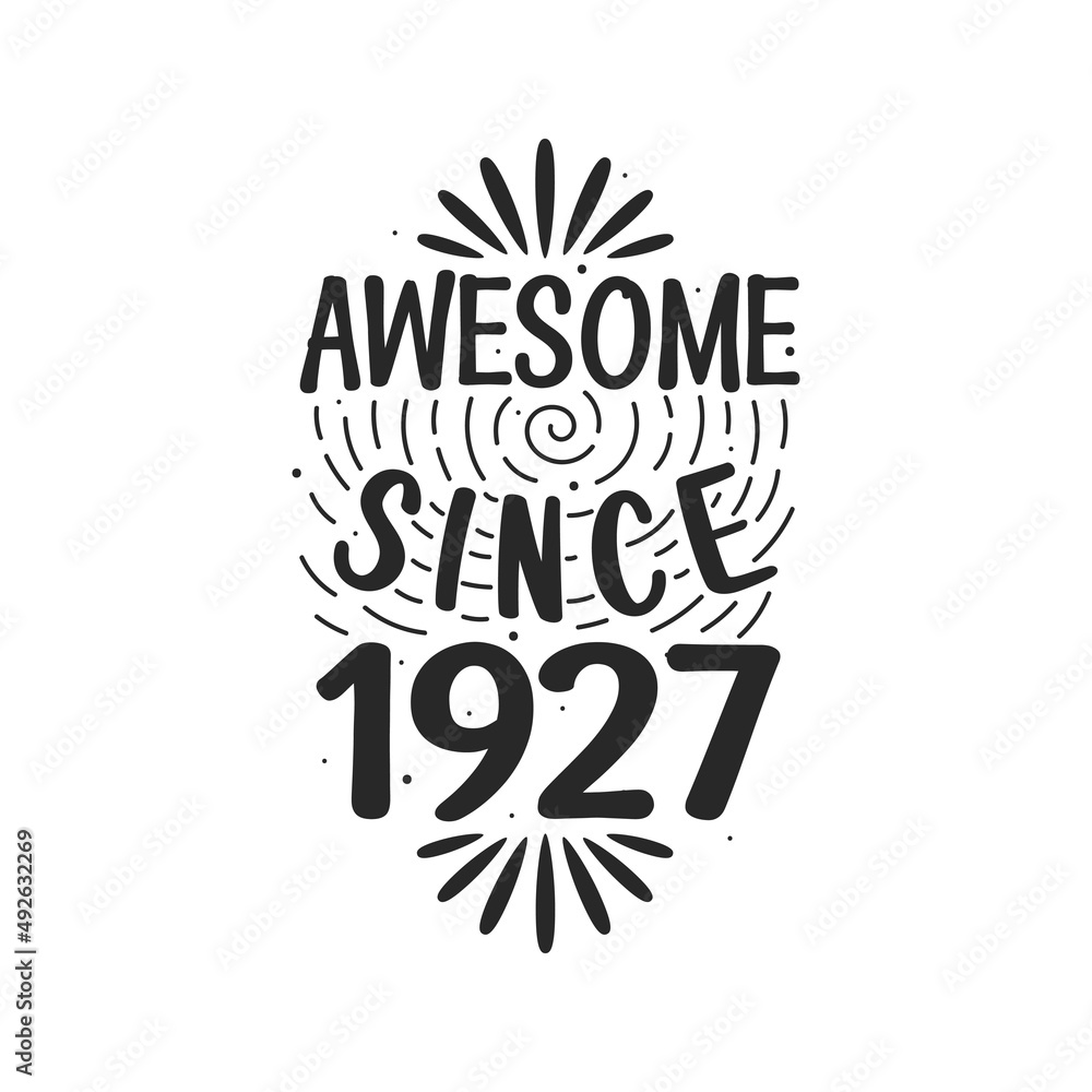 Born in 1927 Vintage Retro Birthday, Awesome since 1927