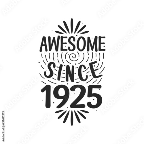 Born in 1925 Vintage Retro Birthday, Awesome since 1925