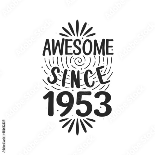 Born in 1953 Vintage Retro Birthday, Awesome since 1953