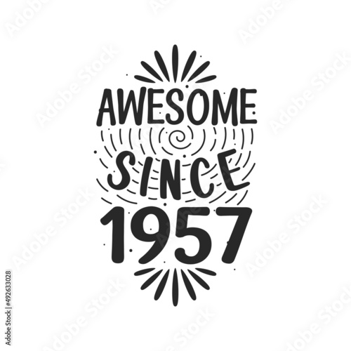 Born in 1957 Vintage Retro Birthday, Awesome since 1957