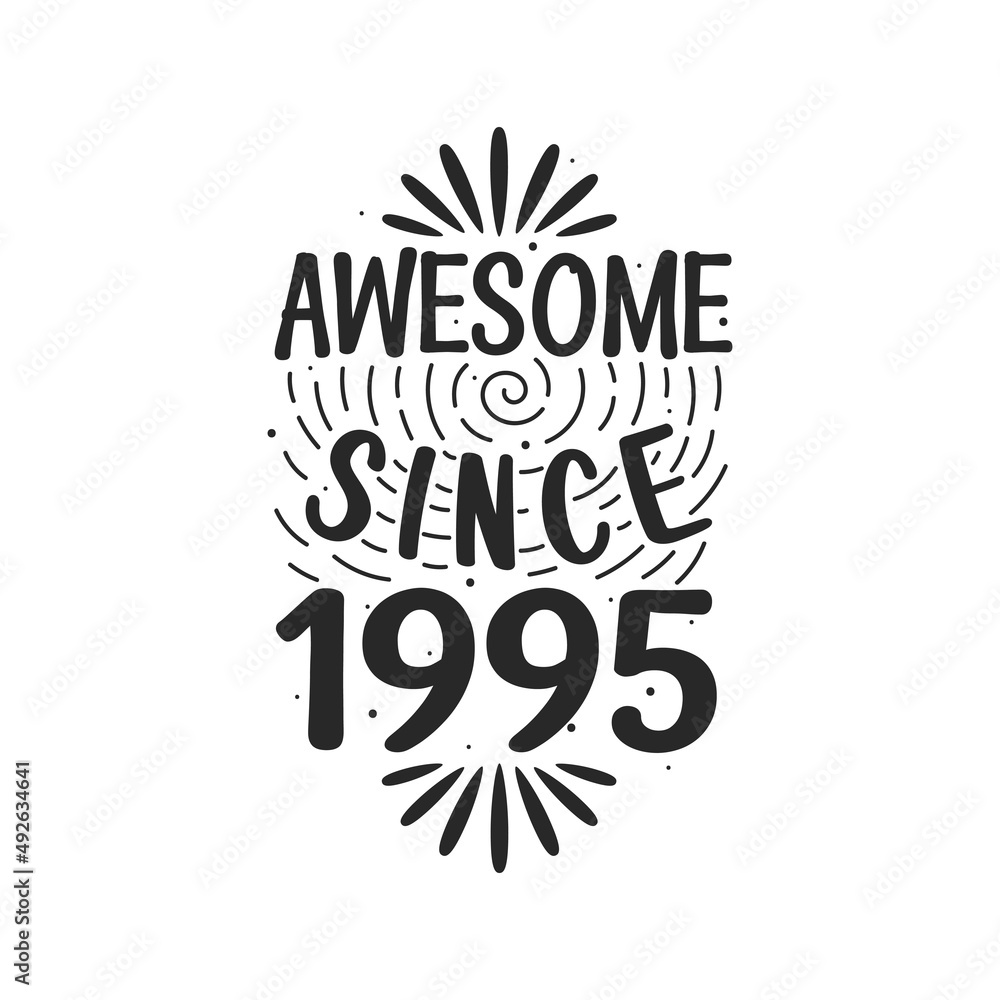 Fototapeta premium Born in 1995 Vintage Retro Birthday, Awesome since 1995