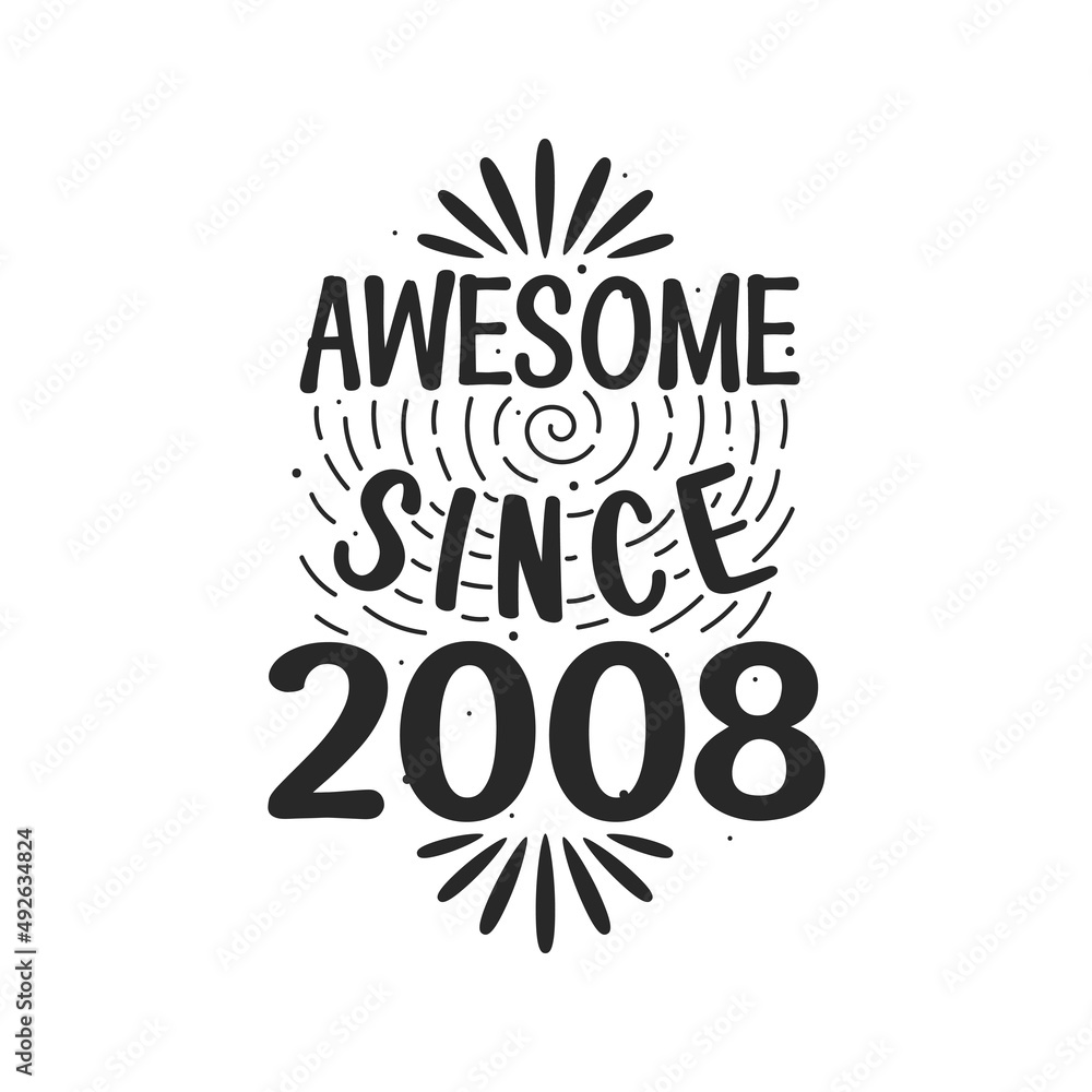 Born in 2008 Vintage Retro Birthday, Awesome since 2008