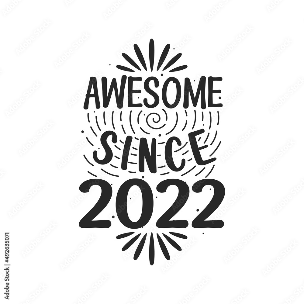 Born in 2022 Vintage Retro Birthday, Awesome since 2022