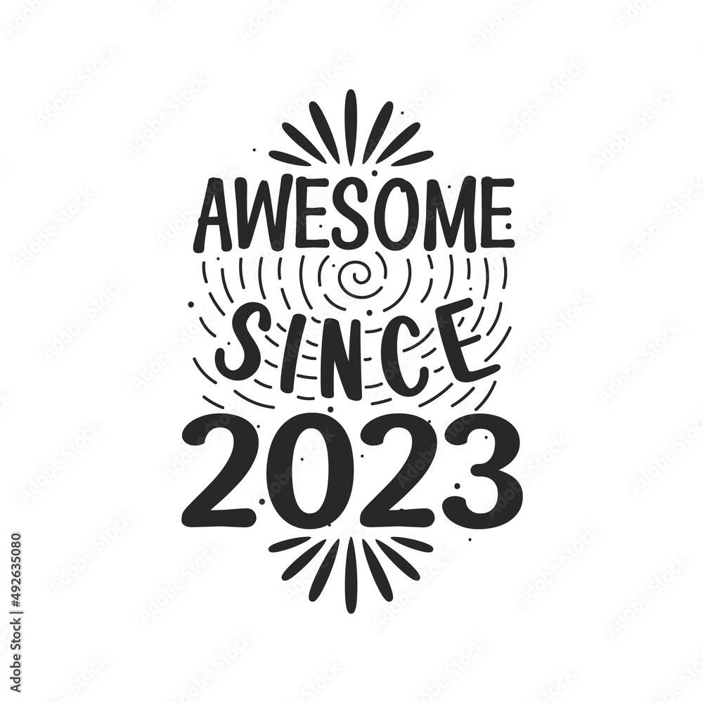 Born in 2023 Vintage Retro Birthday, Awesome since 2023