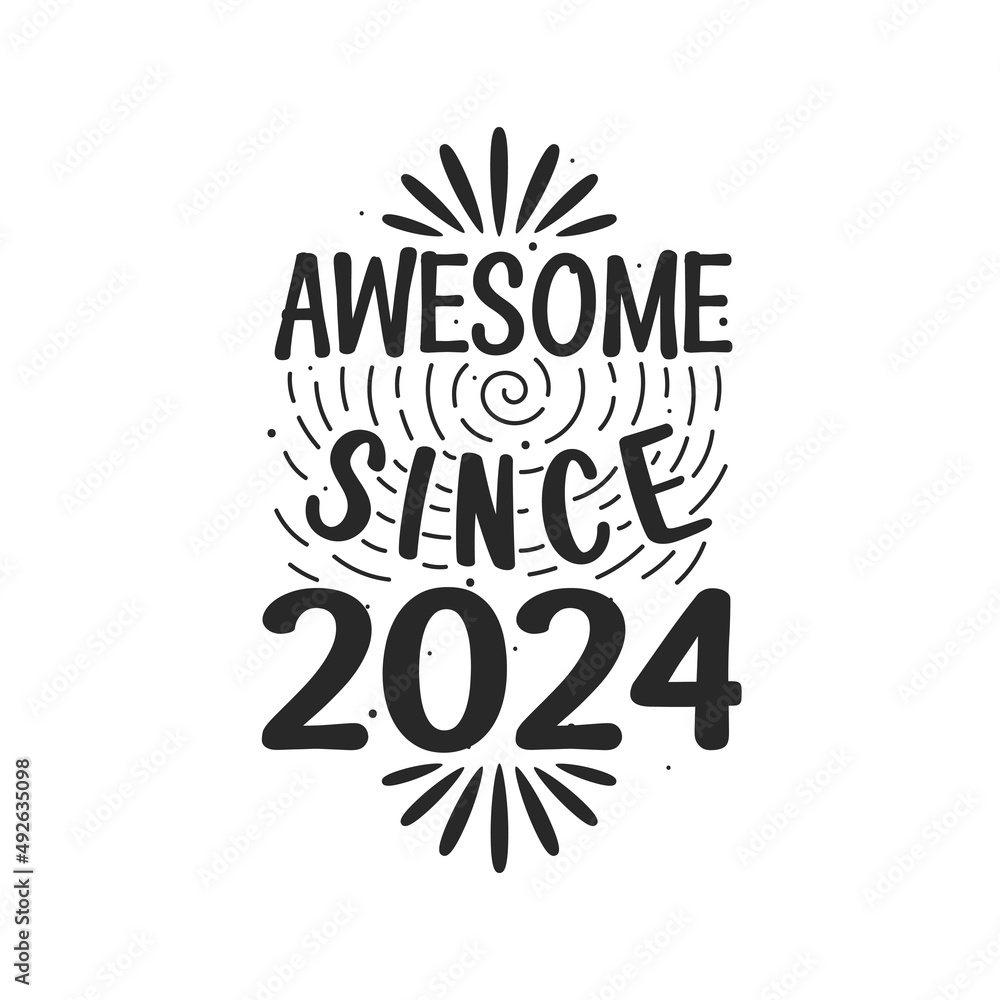 Born in 2024 Vintage Retro Birthday, Awesome since 2024