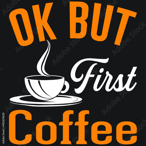 ok but first coffee 
