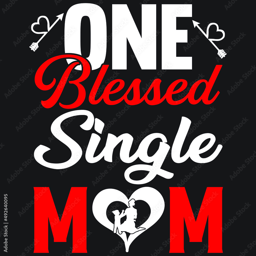 Obraz premium one blessed single mom
