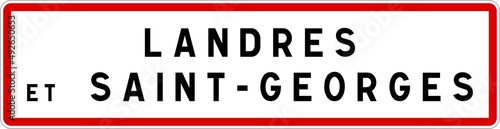 Panneau entrée ville agglomération Landres-et-Saint-Georges / Town entrance sign Landres-et-Saint-Georges