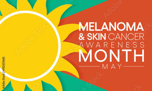Melanoma and skin cancer awareness month observed every year in May, Exposure to ultraviolet (UV) rays causes most cases of melanoma, the deadliest kind of skin cancer. Vector illustration.