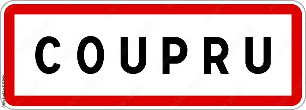 Panneau entrée ville agglomération Coupru / Town entrance sign Coupru Panneau entrée ville agglomération Coupru / Town entrance sign Coupru