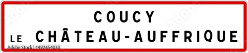 Panneau entrée ville agglomération Coucy-le-Château-Auffrique / Town entrance sign Coucy-le-Château-Auffrique