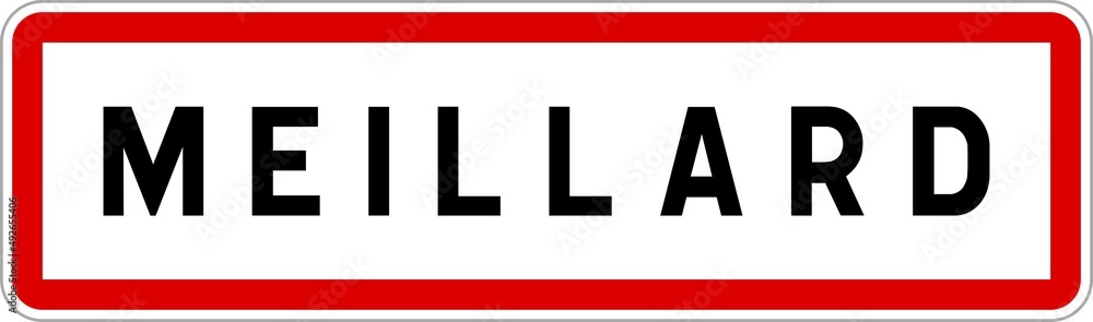 Panneau entrée ville agglomération Meillard / Town entrance sign Meillard Panneau entrée ville agglomération Meillard / Town entrance sign Meillard