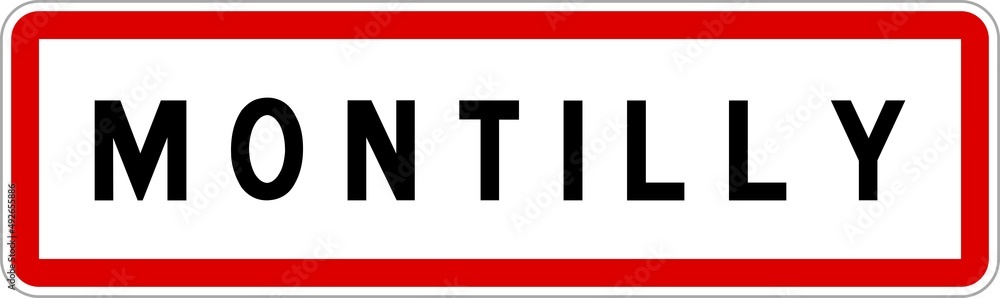Panneau entrée ville agglomération Montilly / Town entrance sign Montilly