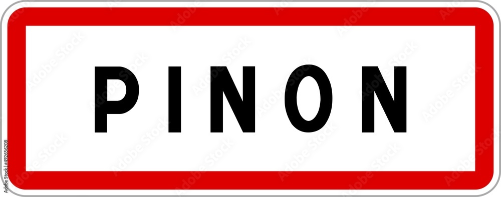 Panneau entrée ville agglomération Pinon / Town entrance sign Pinon