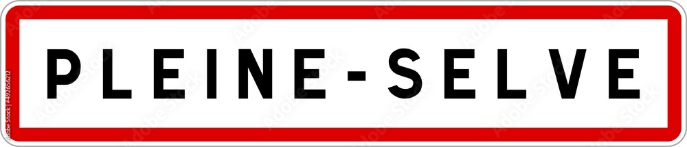 Panneau entrée ville agglomération Pleine-Selve / Town entrance sign Pleine-Selve Panneau entrée ville agglomération Pleine-Selve / Town entrance sign Pleine-Selve