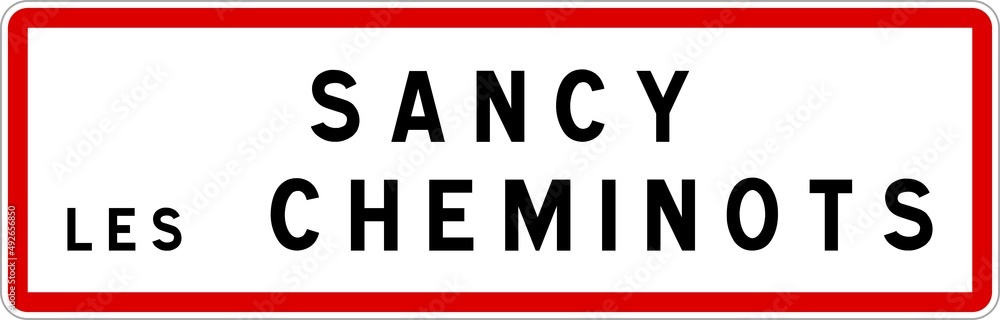 Panneau entrée ville agglomération Sancy-les-Cheminots / Town entrance sign Sancy-les-Cheminots Panneau entrée ville agglomération Sancy-les-Cheminots / Town entrance sign Sancy-les-Cheminots