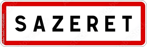 Panneau entrée ville agglomération Sazeret / Town entrance sign Sazeret