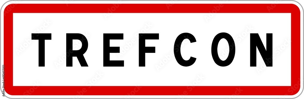 Panneau entrée ville agglomération Trefcon / Town entrance sign Trefcon Panneau entrée ville agglomération Trefcon / Town entrance sign Trefcon