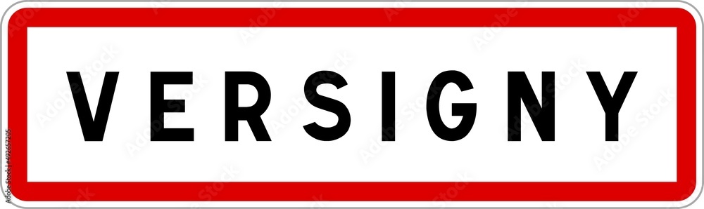 Panneau entrée ville agglomération Versigny / Town entrance sign Versigny Panneau entrée ville agglomération Versigny / Town entrance sign Versigny